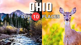 Top 10 Places to visit in Ohio | Hidden Gems + Must-See Spots