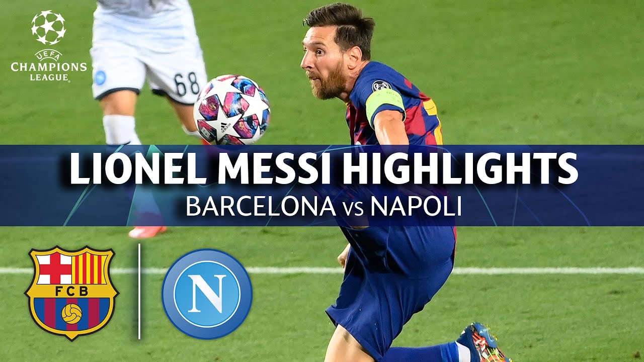 Messi Highlights: Barcelona vs. Napoli | 08-08-2020 | UCL on CBS Sports - YouTube