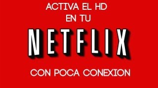 comment mettre netflix en hd