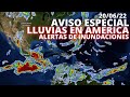 ULTIMA HORA; LLUVIAS FUERTES SOBRE AMERICA CENTRAL, MEXICO Y EL CARIBE (20/06/22)