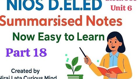  NIOS D.El.Ed Book 📚 | Block 2 Unit 6| Summary Notes | Indian Education System | Easy Explanation18