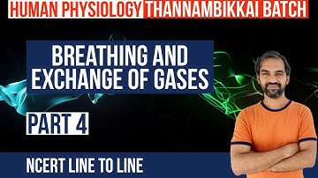 Breathing and Exchange of Gases | Part 4 | Thannambikkai Batch | NCERT Line to Line