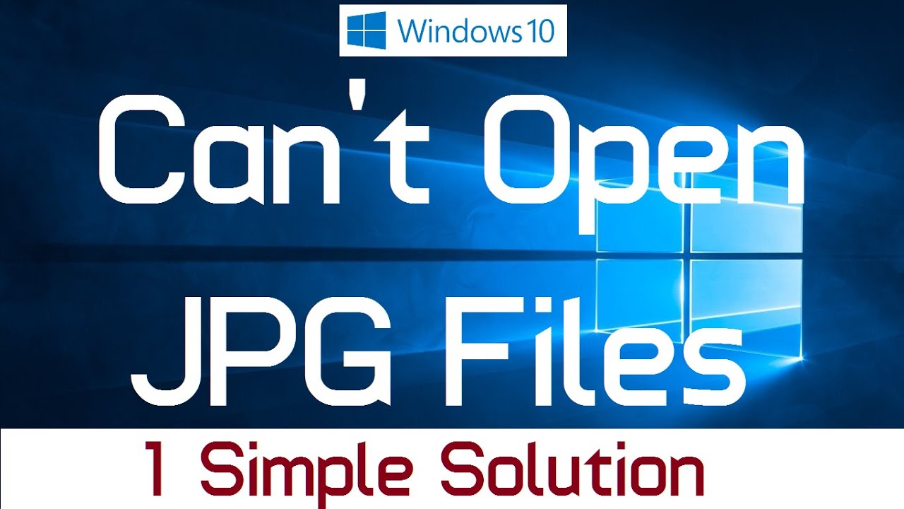 Fix "Can't Open JPG Files in Windows 10" (Simple Method)