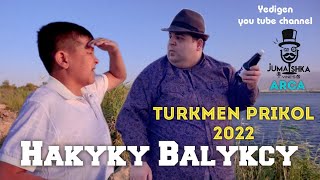 Turkmen prikol 2022.( Balyk ) Jumashka Arca Resimi