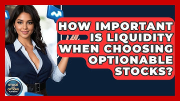 How Important Is Liquidity When Choosing Optionable Stocks? - Stock and Options Playbook