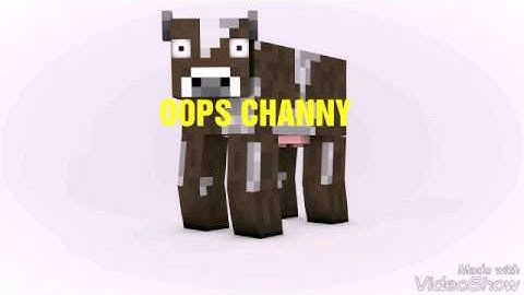 Intro cho Anh BÒ CHANNY (Oops Channy) mong anh sẽ xem cái này