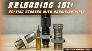 Most Reloaders Get This Wrong: Precision Rifle 101