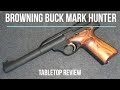Browning Buck Mark Hunter .22 Tabletop Review - Episode #202030