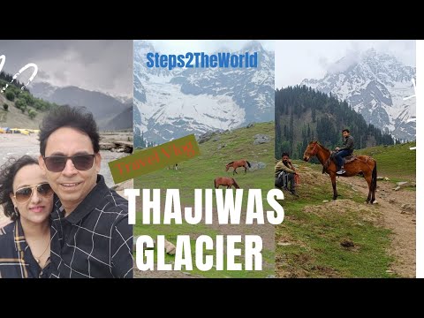 Thajiwas | Sonmarg | Kashmir in June 2023 | Steps 2 The World | Hindi Vlog