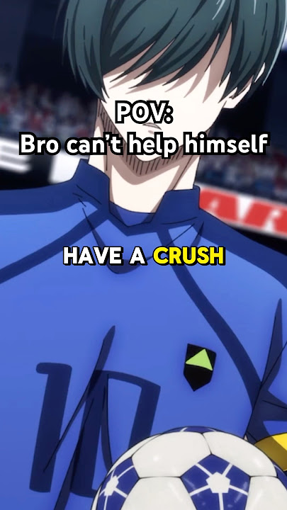RIN HAS A BIG CRUSH ON ISAGI #anime #bluelock #bluelockedit #isagiyoichi #rinitoshi #animememes