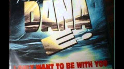 Dana E. - I Only Want To Be With You (Original Version)