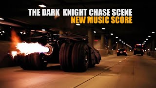 THE DARK KNIGHT- CHASE SCENE- NEW MUSIC SCORE