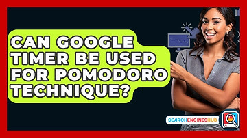 Can Google Timer Be Used For Pomodoro Technique? - SearchEnginesHub.com