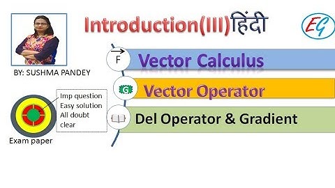 Vector calculus |vector operator | del operator | introduction part 3