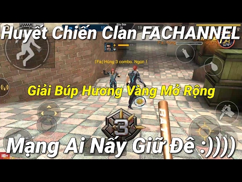 Tập Kích - Huyết Chiến Clan F.A CHANNEL , Huynh Đệ Tương Tàn , Khoai To Ăn TẤT ! HÙNG 20CM