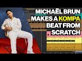 Michaël Brun Makes A Kompa Beat From Scratch