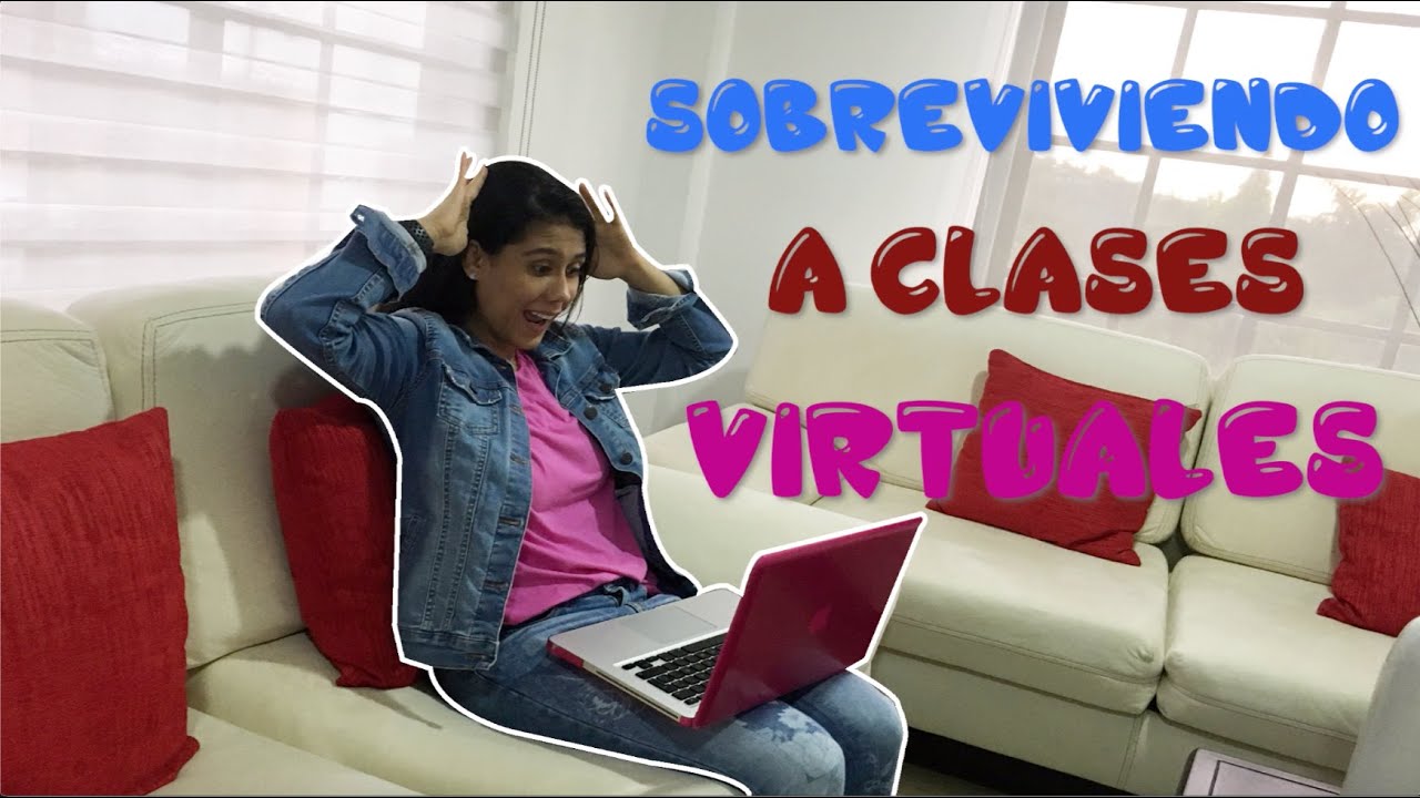 SOBREVIVIENDO A CLASES VIRTUALES - YouTube
