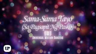 UMD - Sama Sama Tayo (Sa Pagsapit Ng Pasko)