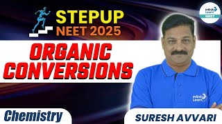 Mastering Organic Conversions -Class 12 | NEET Step Up 2025 | #NEET2025Chemistry @InfinityLearn_NEET