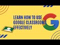 FDP v3 | Day 1: How to effectively use Google Classroom