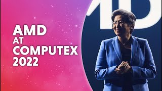 AMD At Computex 2022 | Computex 2022 keynote | AMD Computex Keynote Address | AMD Live Stream