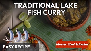 Traditional Lake Fish Curry | Masala Lake Fish Curry | Easy Recipe @MasterChefsrilanka