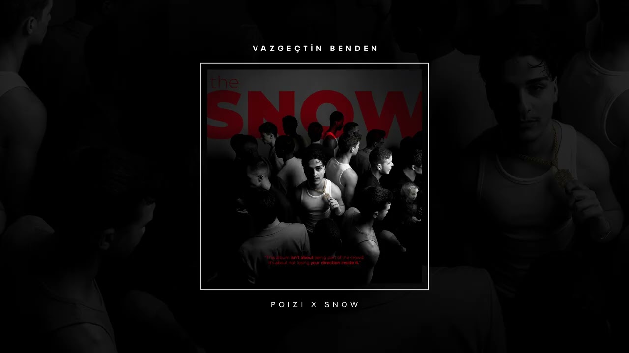 SNOW x POIZI - VAZGECTIN BENDEN (OFFICIAL MUSIC)