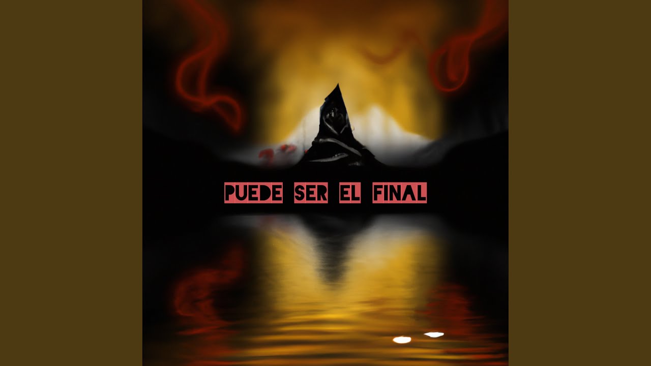 Смотреть «Puede ser el final» на YouTube