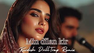 Min Dilan Kir - Kurdish Trap Folk Song L Kürtce Halk Muzigi Trap Remix