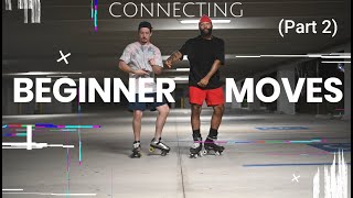 Combining & Connecting Beginner Moves Part 2