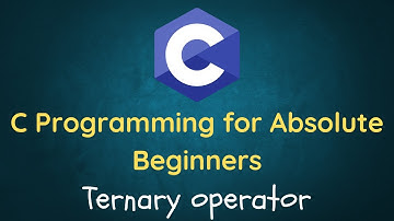 C Language Tutorial for Beginners - 09 - Ternary Operator