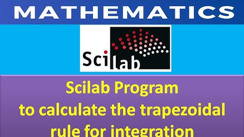 Scilab Program to calculate the trapezoidal rule for integration