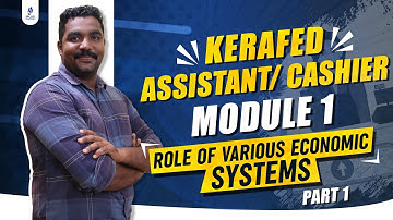 KERAFED Assistant/ Cashier | Module 1 | Role of Various Economic Systems | Part 1