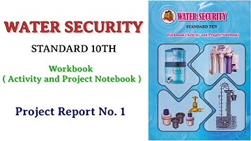water security std 10th workbook answers Project Report No.1 | std 10 water security workbook answer