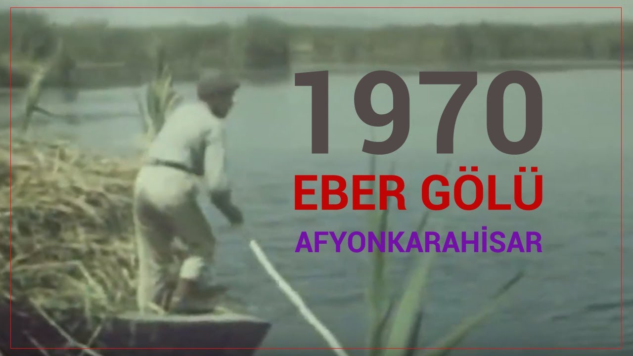 1970 Eber Gölü - Afyonkarahisar