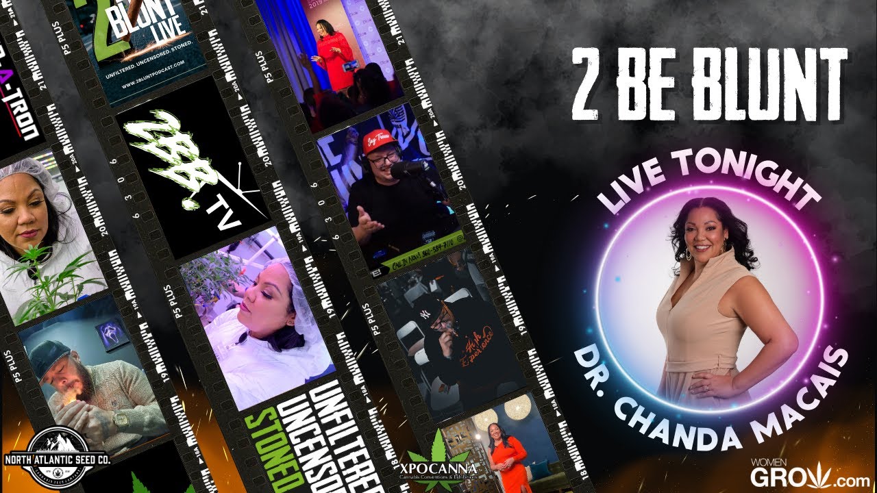 Cultivating Change: Empowering Women In Cannabis | 2 Be Blunt LIVE!