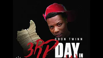 3. GoonTwinn - Venting "3rd Day In Hell"