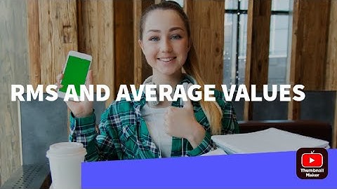 r.m.s value,average value,form factor and peak factor of ac.