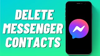 How To Delete Messenger Contacts