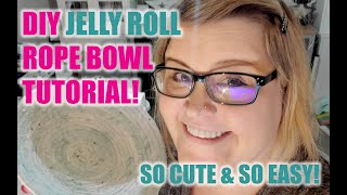 A Jelly Roll Rope Bowl Tutorial!