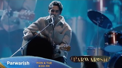 Upcoming Parwarish Episode 24 Teaser - Wo  Bohat Bara Singer Ban Gya Ha - Parwarish Episode 24 Promo