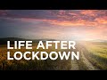 Life after Lockdown — 04/03/2021