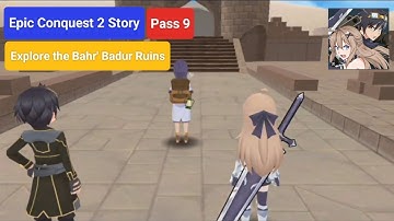Epic Conquest 2 Story Pass 9 : Explore the Bahr