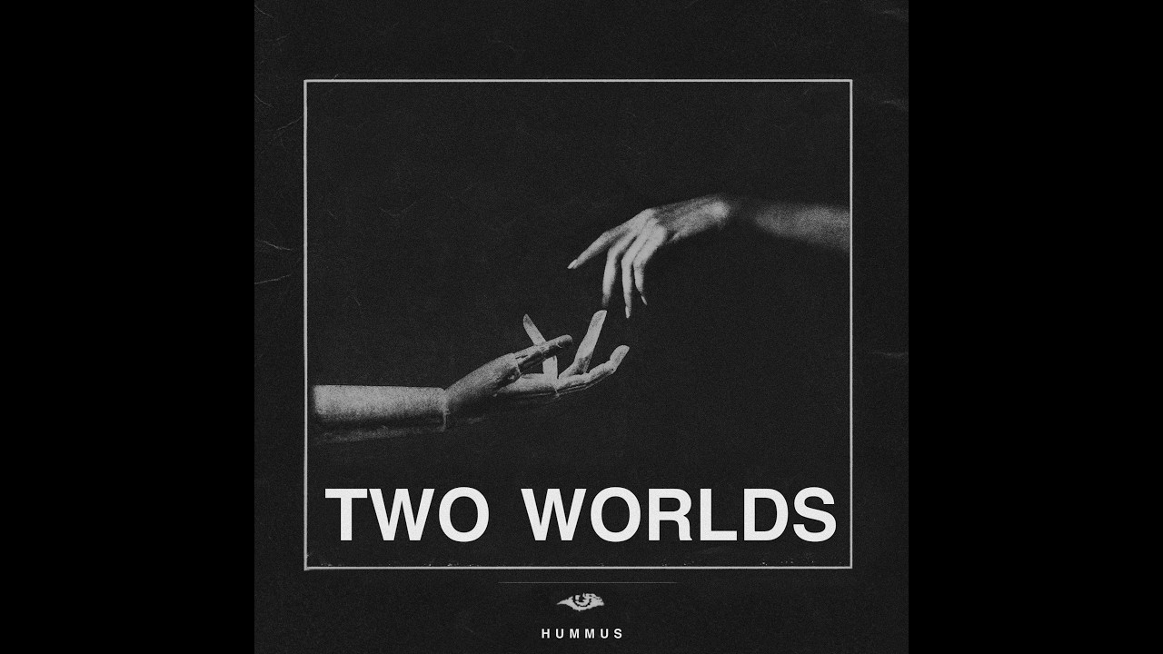 Watch HUMMUS - Two Worlds on YouTube Watch HUMMUS - Two Worlds on YouTube