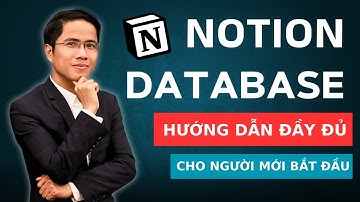 Học Database Trong Notion Một Cách Chuyên Nghiệp (Phần 1)