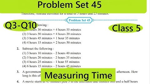 Class 5 Math Problem Set 45 Solution /Maharashtra Board Std 5 / Set 45 (q3 to q10) Measuring Time