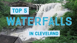 The top 5 waterfalls in the Cleveland area