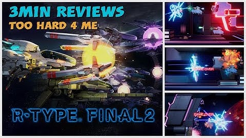 3min Reviews: R-Type Final 2
