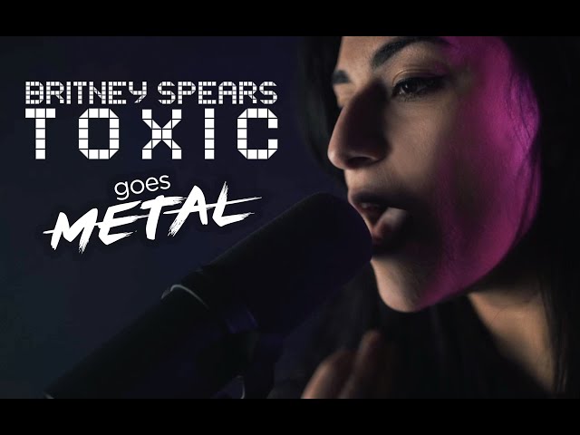 BRITNEY SPEARS – Toxic (Metal Cover by Lauren Babic ft. Lee Albrecht) class=