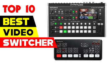 Top 10 Best Video Switcher for Live Streaming 2022